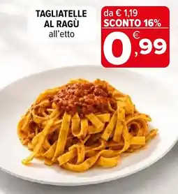 Iperal Tagliatelle al ragù all'etto offerta