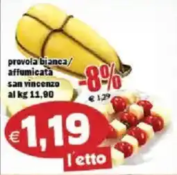 Il Castoro Supermercati Provolone bianca affumicata San Vincenzo offerta