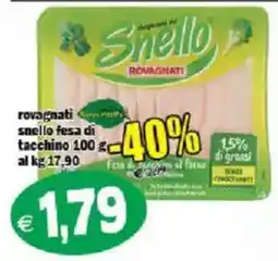 Il Castoro Supermercati Rovagnati snello fesa di tacchino offerta