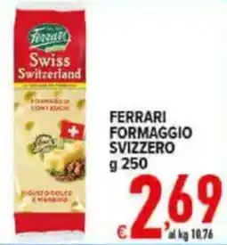 Iper Triscount Ferrari formaggio svizzero offerta
