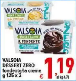 Iper Triscount Valsòia dessert zero fondente/la creme offerta