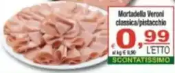 CTS Supermercati Mortadella Veroni classica/pistacchio offerta
