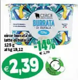Il Castoro Supermercati Circe burrata di latte di bufala offerta
