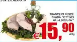 Pewex Tranci di pesce spada ottimo alla griglia offerta