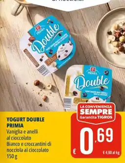 Tigros Yogurt Double Primia offerta