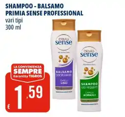Tigros Shampoo - balsamo primia sense professional offerta