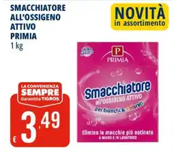 Tigros Smacchiatore all'ossigeno attivo Primia offerta