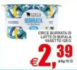 Pewex Circe Burrata di latte di bufala offerta