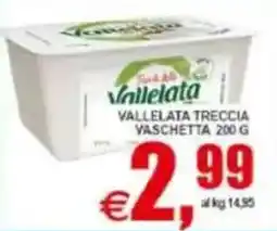 Pewex Vallelata Treccia Vaschetta offerta