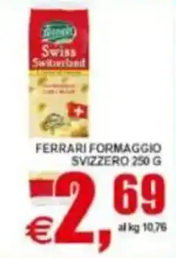 Pewex Ferrari formaggio svizzero offerta