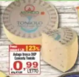CTS Supermercati Asiago fresco DOP Casamatta Tonollo offerta