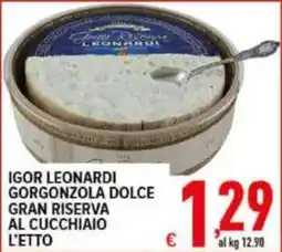 Iper Triscount Igor Leonardi Gorgonzola Dolce Gran Riserva al Cucchiaio offerta