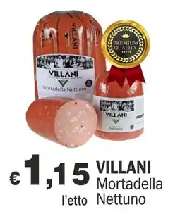 Primo Prezzo Villani Mortadella Nettuno offerta