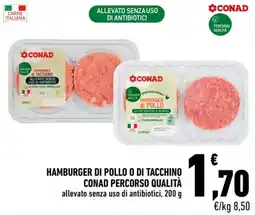 Conad Superstore Hamburger di pollo o di tacchino Conad Percorso Qualità offerta