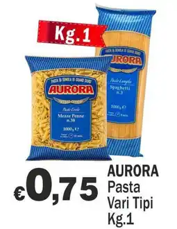 Primo Prezzo Aurora Pasta Vari Tipi offerta