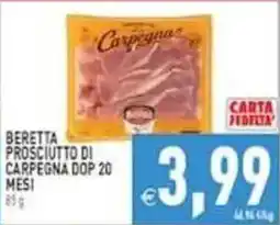 Pim Supermercati Beretta Prosciutto di Carpegna DOP 20 mesi offerta