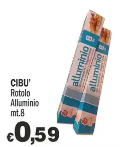 Primo Prezzo CIBU' Rotolo Alluminio offerta