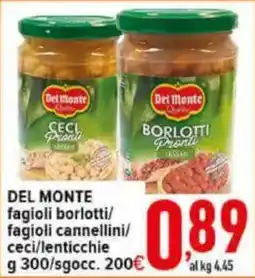 Iper Triscount Del Monte fagioli borlotti/fagioli cannellini/ceci/lenticchie offerta