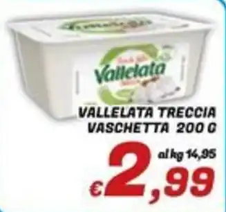 Vallelata treccia vaschetta