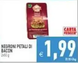 Iperfamily Negroni petali di bacon offerta