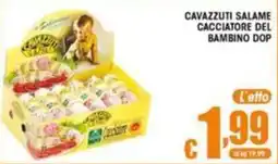 Sacoph Cavazzuti salame cacciatore del bambino DOP offerta