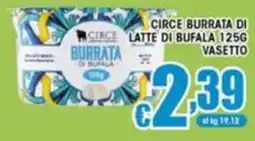 Sacoph Circe burrata di latte di bufala offerta