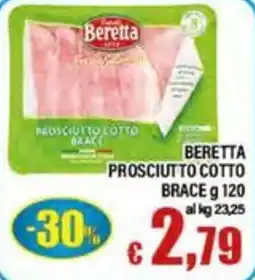 Top Supermercati Beretta Prosciutto Cotto Brace offerta