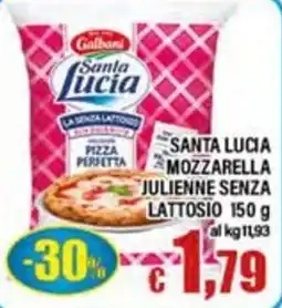 Top Supermercati Santa lucia mozzarella julienne senza lattosio offerta