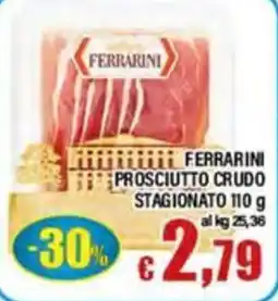 Top Supermercati Ferrarini Prosciutto Crudo Stagionato offerta