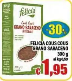 Top Supermercati Felicia cous cous grano saraceno integrale offerta