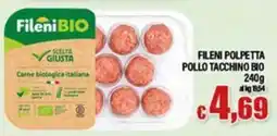 Top Supermercati Fileni polpetta pollo tacchino bio offerta