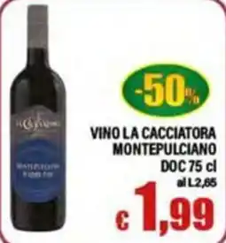 Top Supermercati Vino la Cacciatore Montepulciano offerta