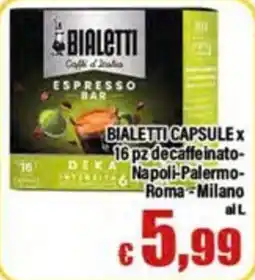 Top Supermercati Bialetti capsule decaffeinato offerta