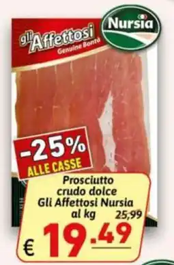 Ipercarni Prosciutto crudo dolce Gli Affettosi Nursia offerta