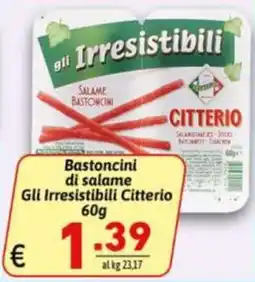 Ipercarni Bastoncini di salame Gli Irresistibili Citterio offerta