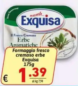 Ipercarni Formaggio fresco cremoso erbe aromatiche Exquisa offerta