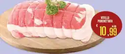 Supermercati EffePiù Vitello porchettato offerta