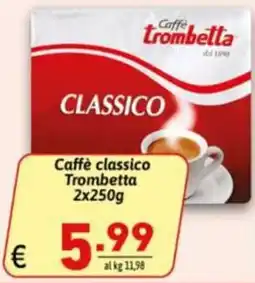 Ipercarni Caffè classico Trombetta offerta