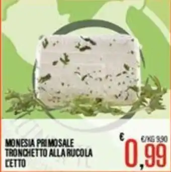 Supermercati EffePiù Monesia primosale tronchetto alla rucola offerta