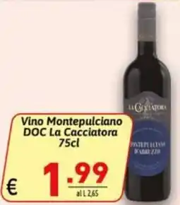 Ipercarni Vino Montepulciano DOC La Cacciatore offerta