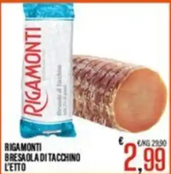 Supermercati EffePiù Rigamonti bresaola di tacchino offerta