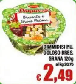 Top Supermercati Dimmidisi Bresaola e Grana Padano offerta