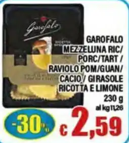 Top Supermercati Garofalo Mezzeluna Ric/Rav/porc/tart/cacio/girasole ricotta e limone offerta