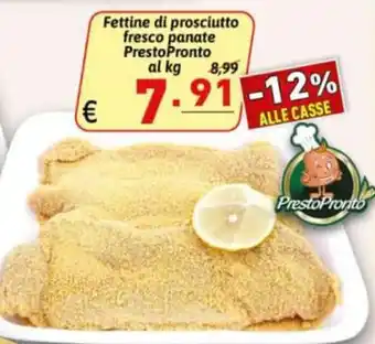 Ipercarni Fettine di prosciutto fresco panate PrestoPronto offerta