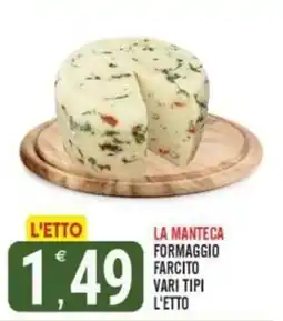 Tutto Buono La Manteca Formaggio Farcito offerta