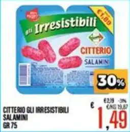 Supermercati EffePiù Citterio gli irresistibili salamini offerta