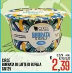 Supermercati EffePiù Circe Burrata di latte di bufala offerta