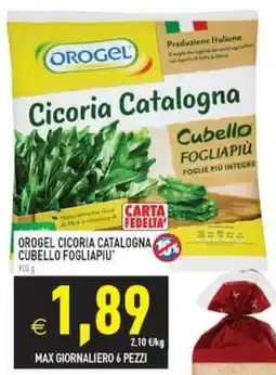 Supermercati Agorà Orogel cicoria catalogna cubello fogliapiù offerta