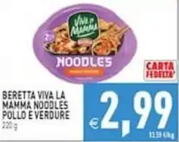 Supermercati Agorà Beretta Viva la Mamma Noodles Pollo e Verdure offerta