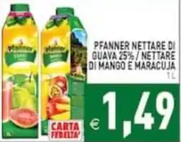Supermercati Agorà Pfanner nettare di guava 25% / nettare di mango e maracuja offerta